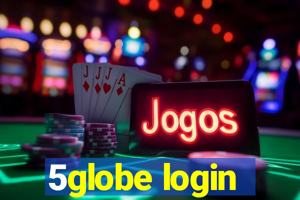 5globe login